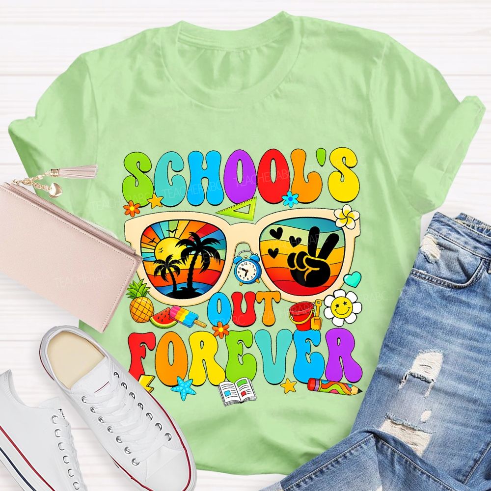 School'S Out Forever Teacher T-shirt