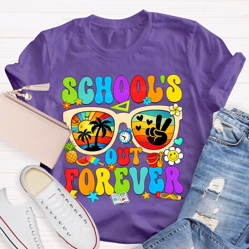 School'S Out Forever Teacher T-shirt