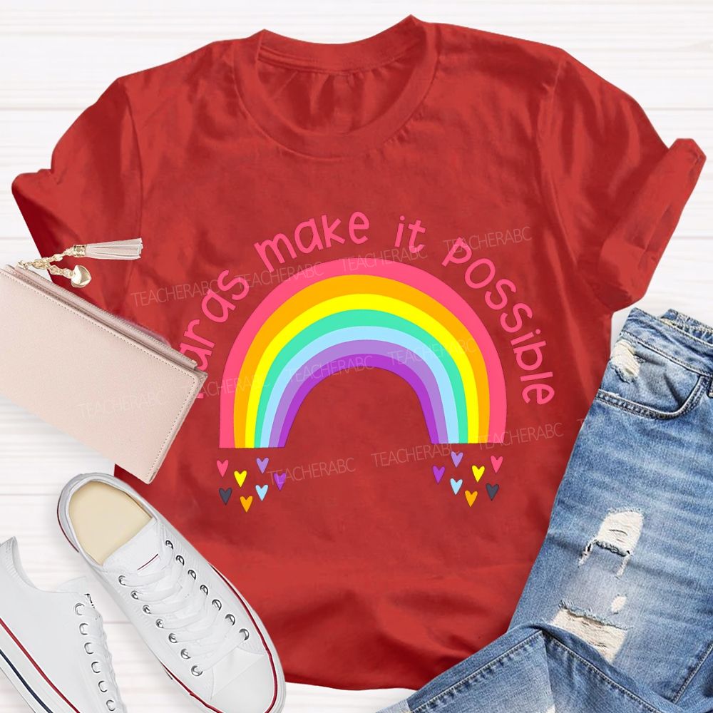Paras Make It Possible Rainbows And Colorful Hearts Teacher T-shirt