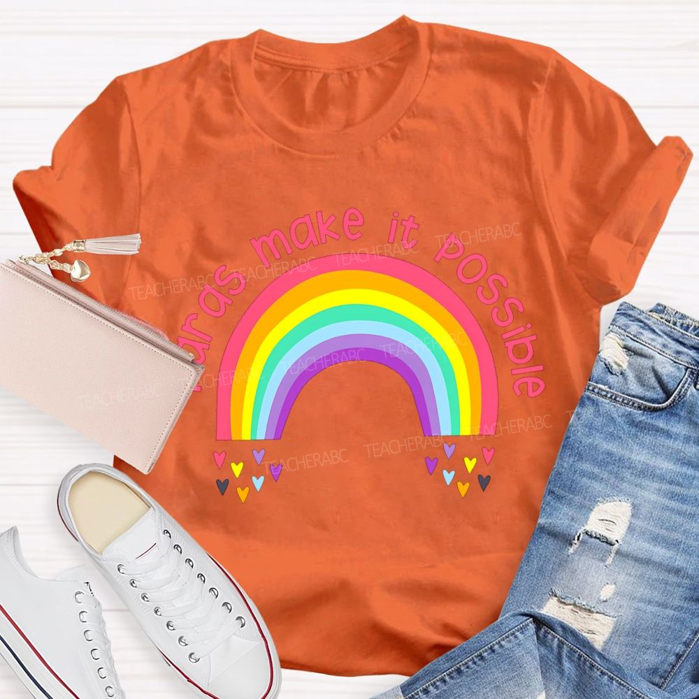 Paras Make It Possible Rainbows And Colorful Hearts Teacher T-shirt