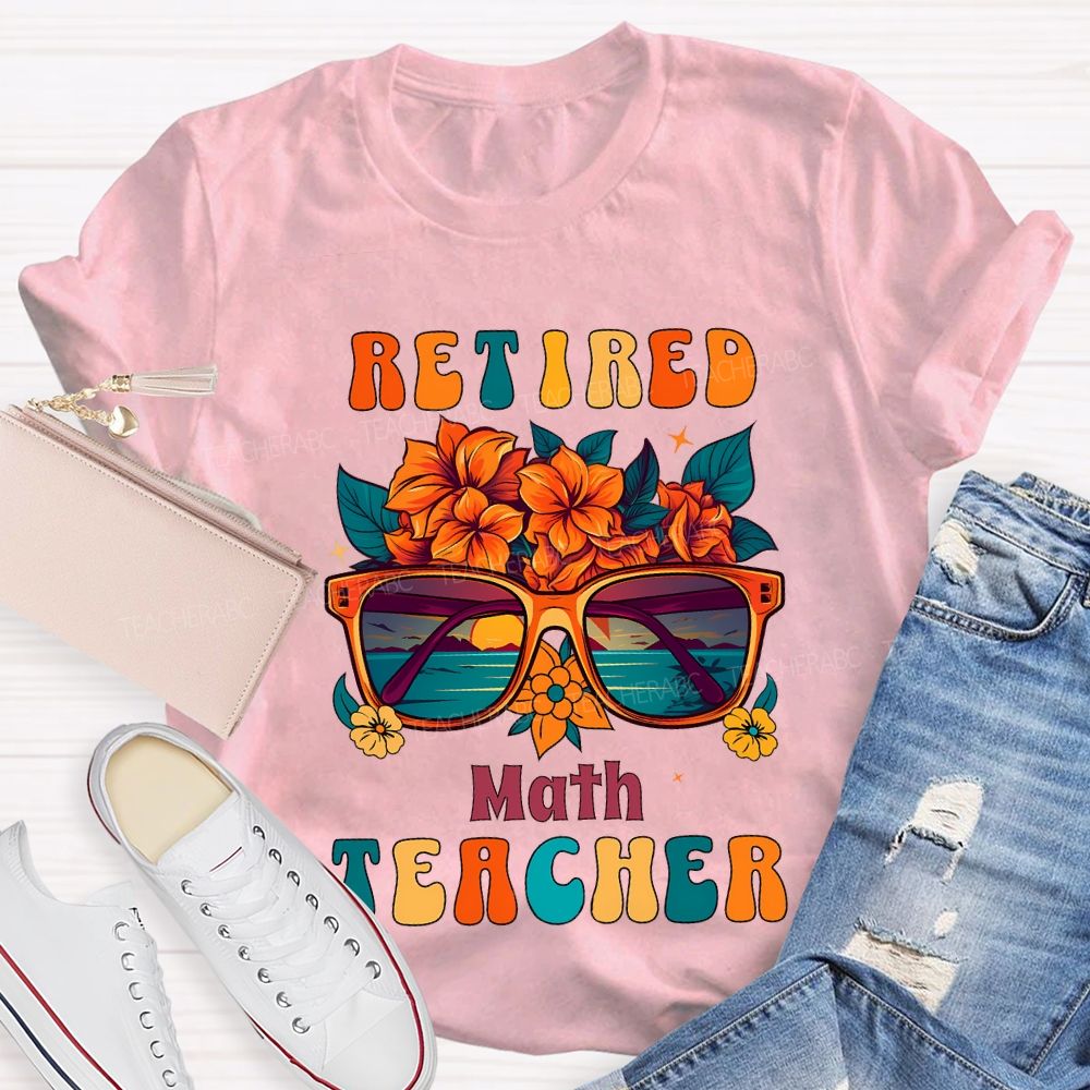 Retired Math Teacher And Flowers Teacher T-shirt