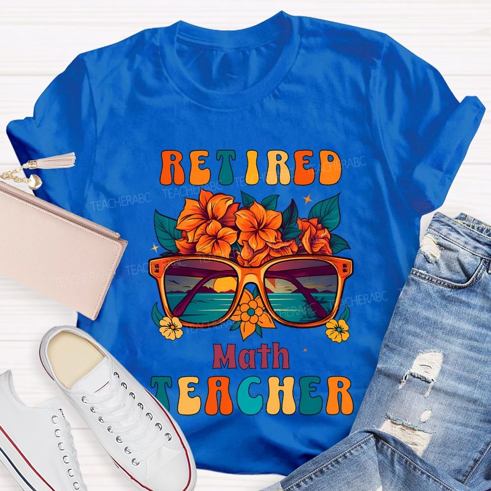 Retired Math Teacher And Flowers Teacher T-shirt