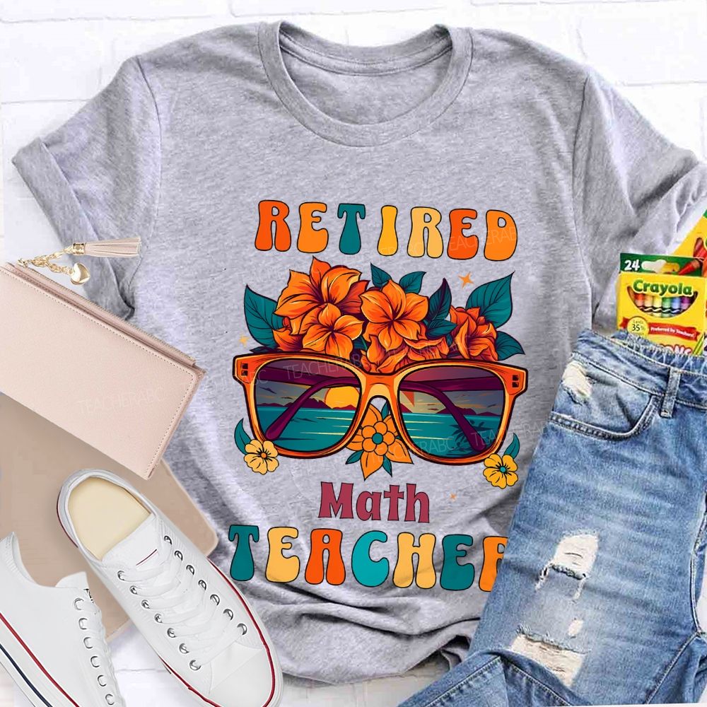Retired Math Teacher And Flowers Teacher T-shirt