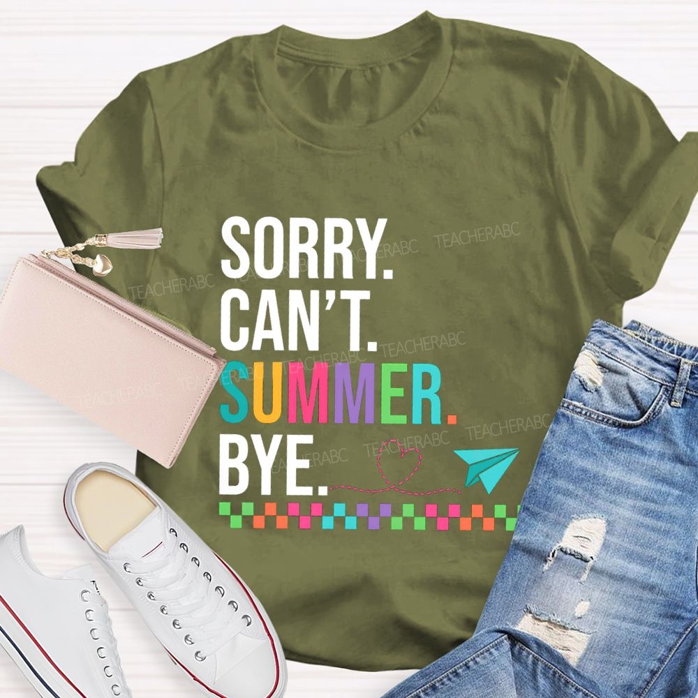 Sorry Can'T Summer Bye Colorful Checkerboard Pattern Teacher T-Shirt