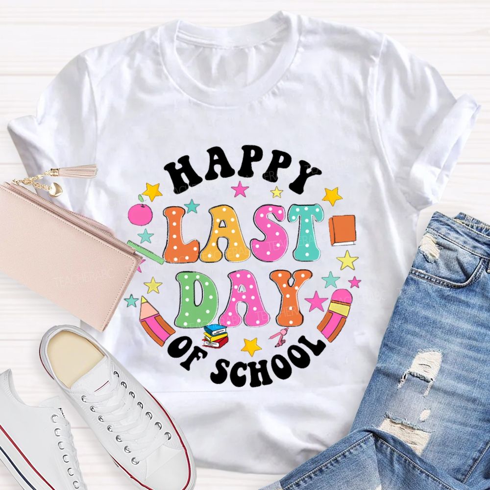 Happy Last Day Of School Pencil Star Teacher T-Shirt