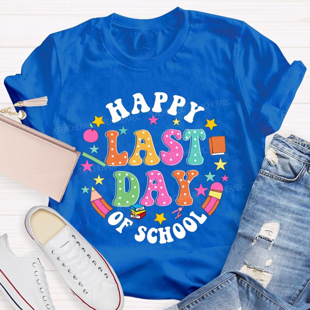 Happy Last Day Of School Pencil Star Teacher T-Shirt