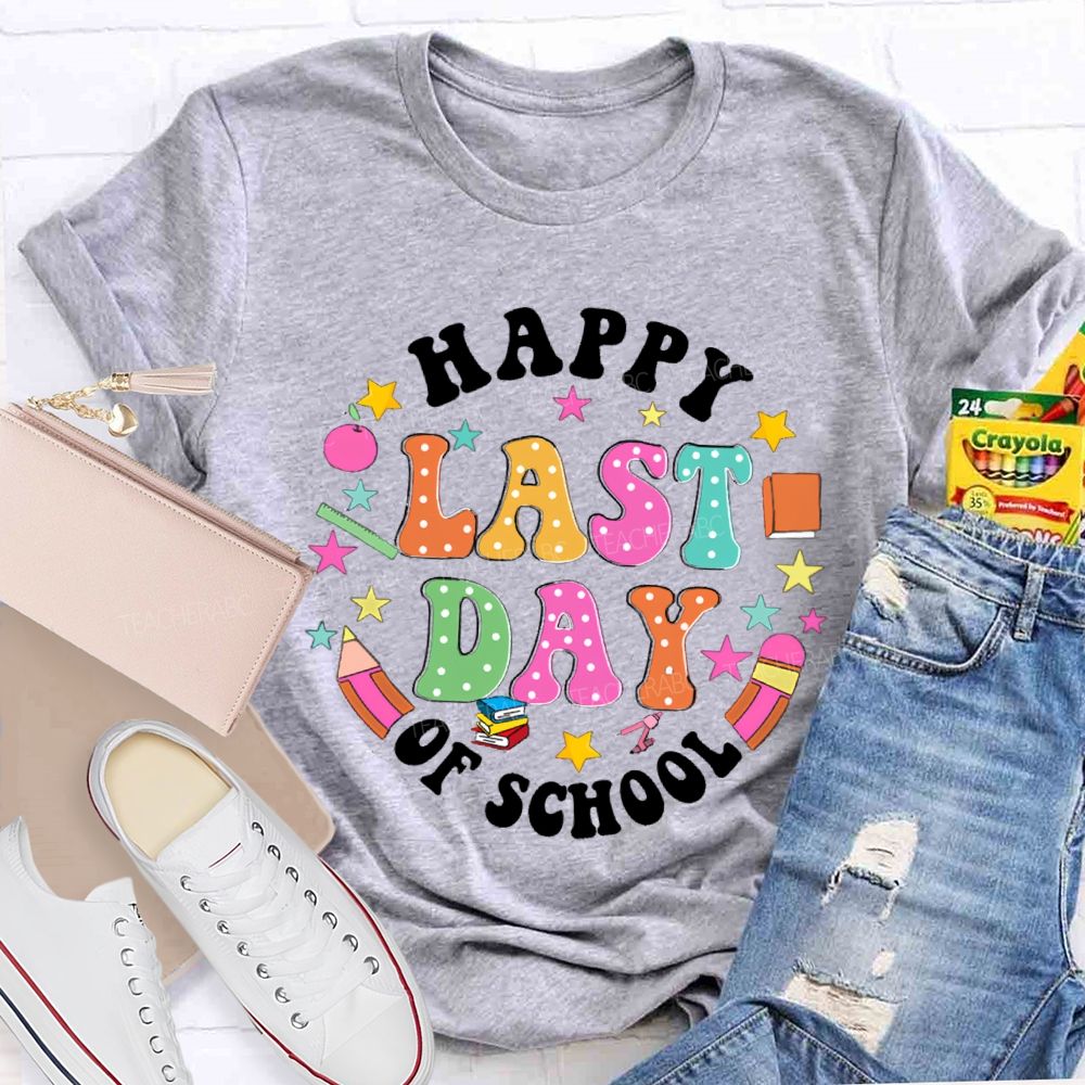 Happy Last Day Of School Pencil Star Teacher T-Shirt