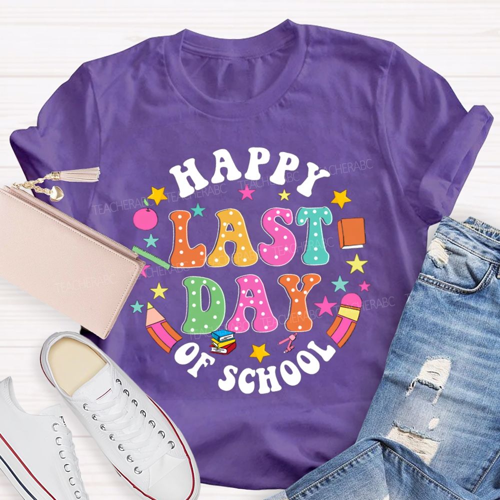 Happy Last Day Of School Pencil Star Teacher T-Shirt