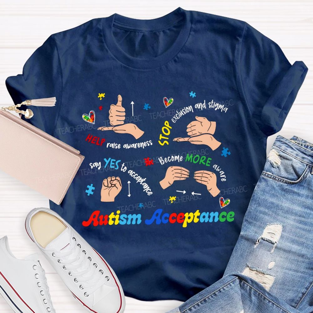 Autism Acceptance Help Raise Awareness Stop Exclusion Teacher T-Shirt