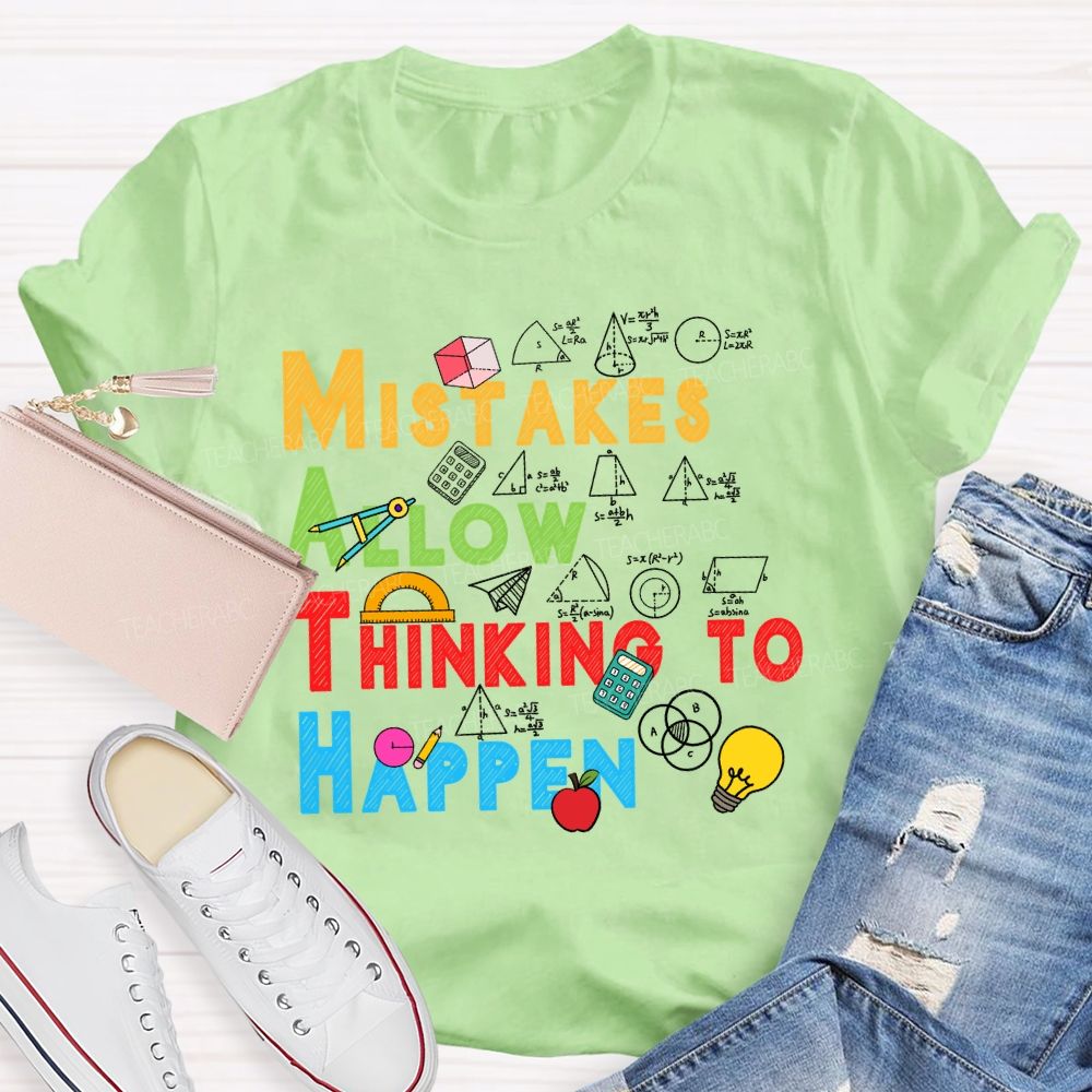 Mistakes Allow Thinking To Happen Color Text Teacher T-Shirt