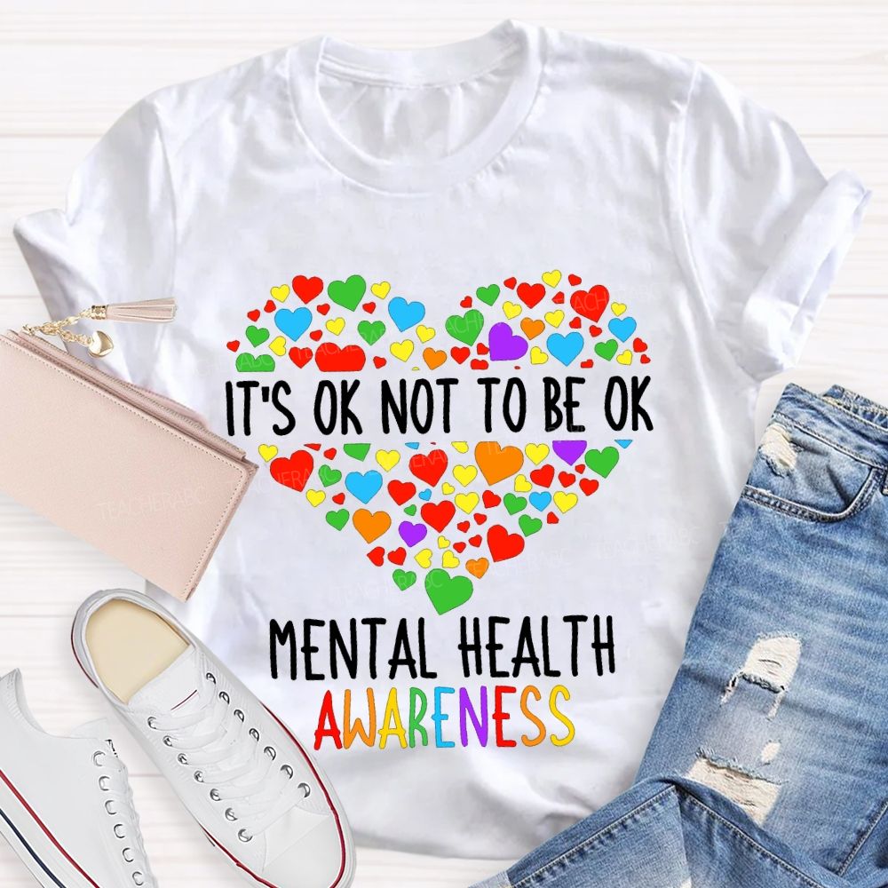 It'S Not To Be Ok Mental Health Awareness T-shirt