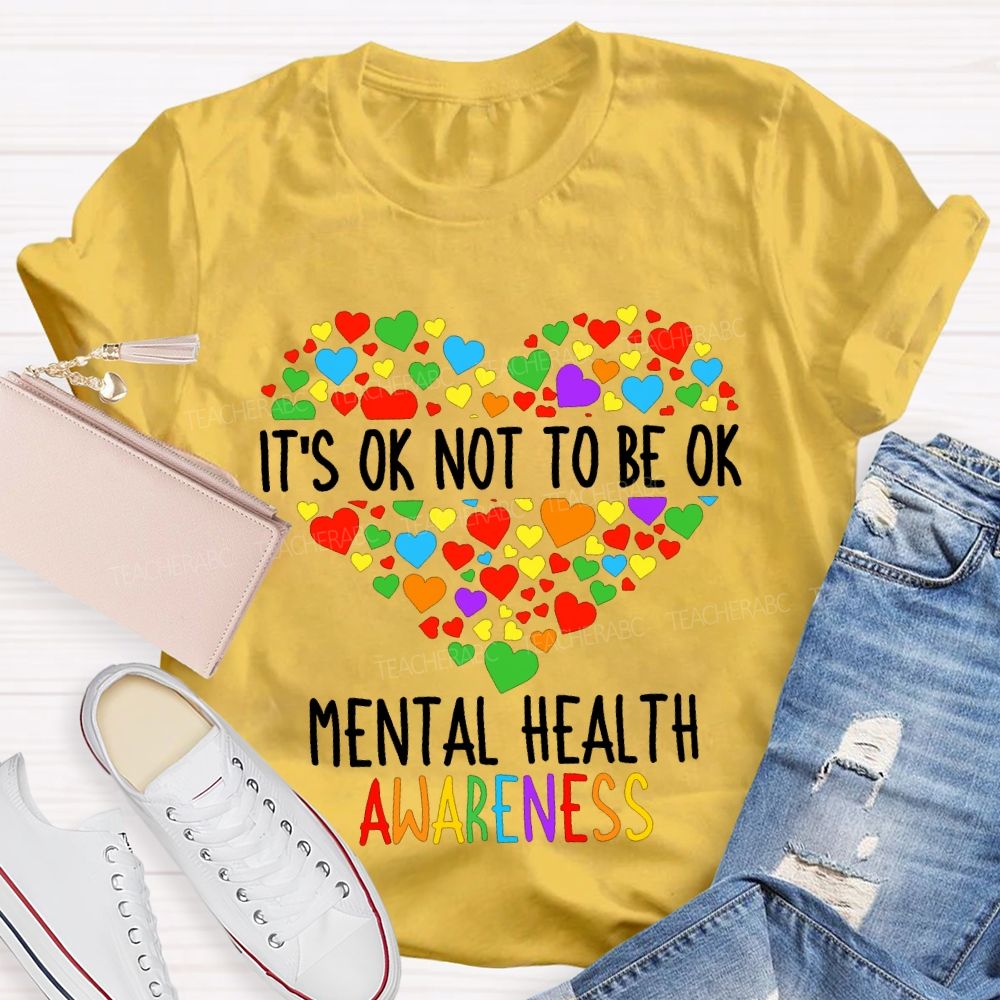 It'S Not To Be Ok Mental Health Awareness T-shirt