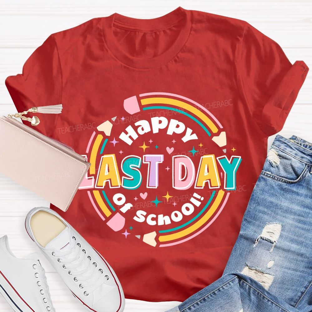 Happy Last Day Of School Pencil Print Teacher T-shirt