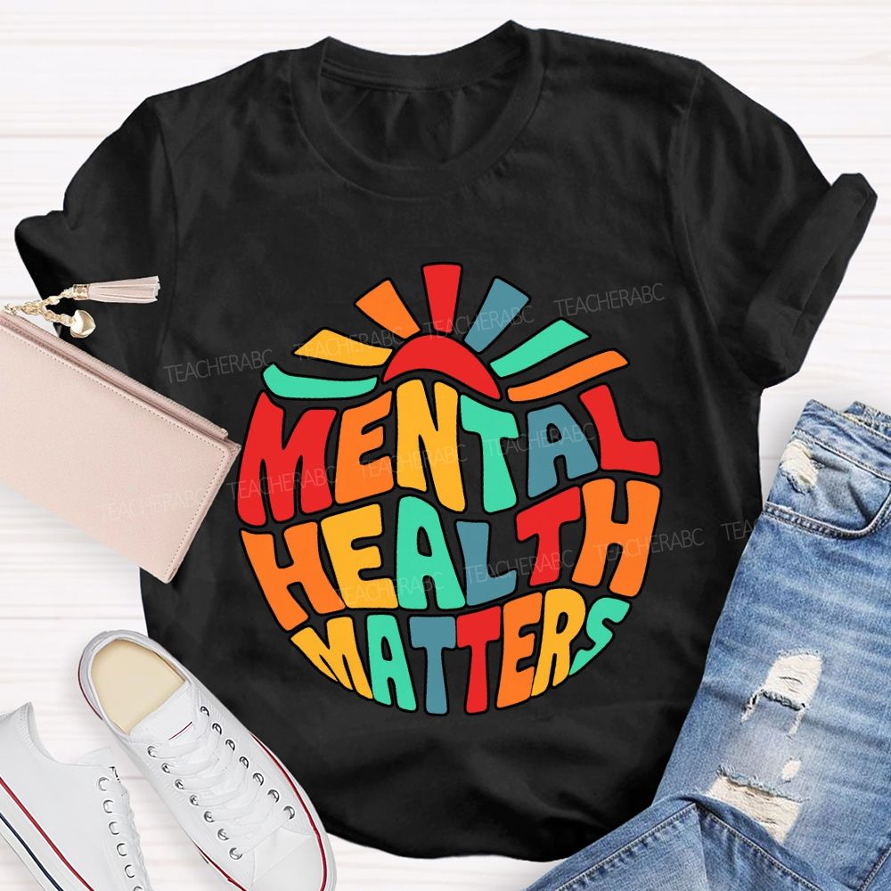 Mental Health Matters Special Education Teacher T-shirt