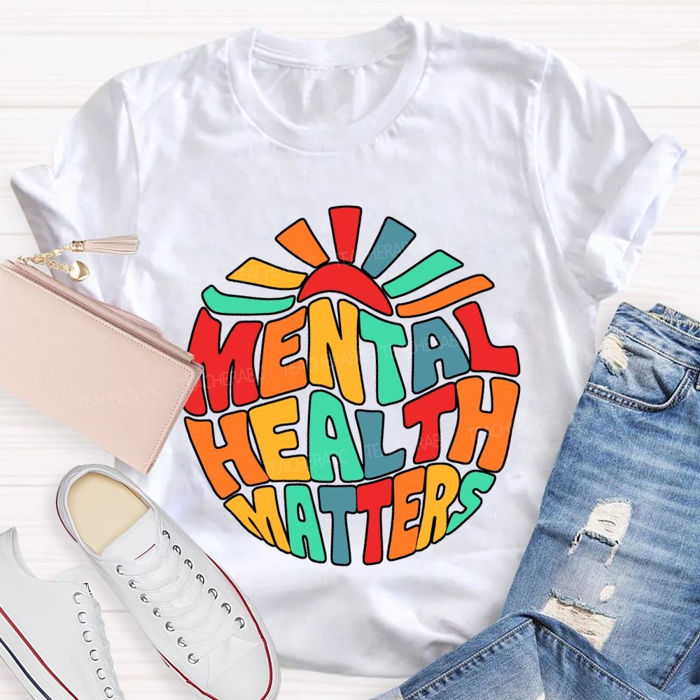Mental Health Matters Special Education Teacher T-shirt