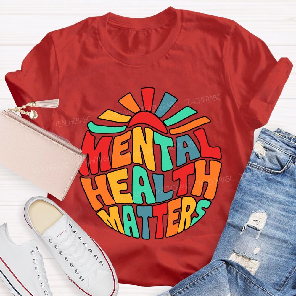 Mental Health Matters Special Education Teacher T-shirt