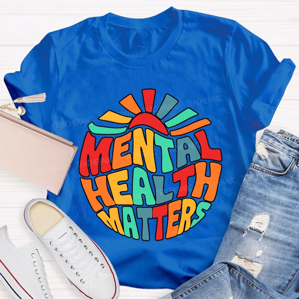 Mental Health Matters Special Education Teacher T-shirt