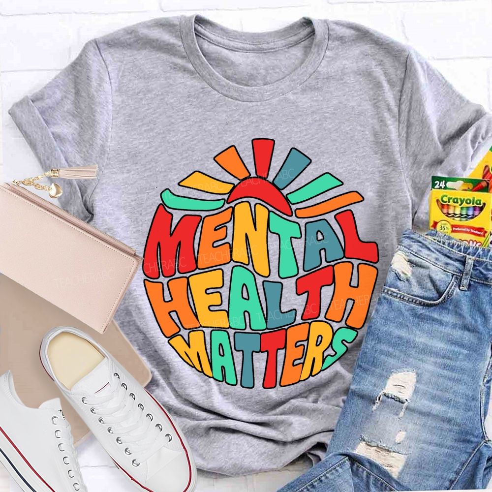 Mental Health Matters Special Education Teacher T-shirt
