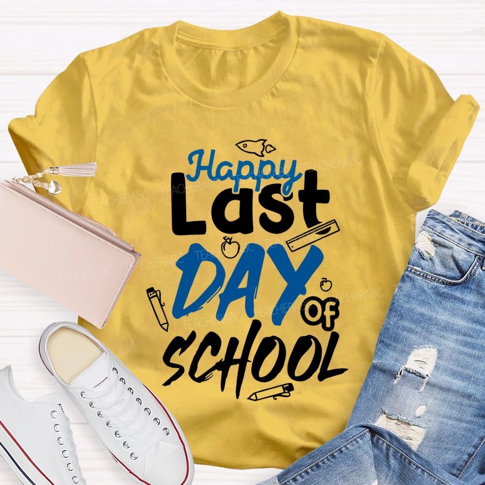 Happy Last Day Of School Pencil Print Teacher T-shirt