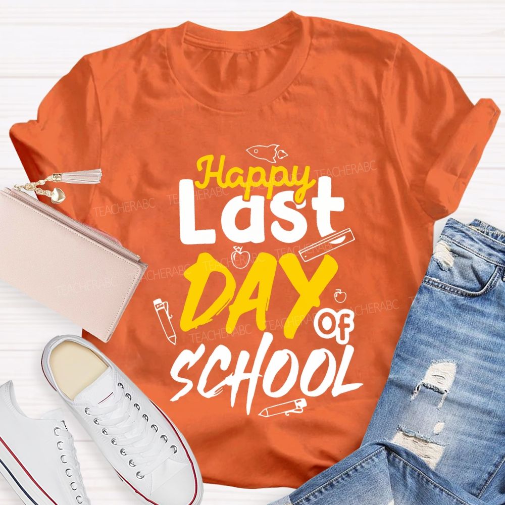 Happy Last Day Of School Pencil Print Teacher T-shirt