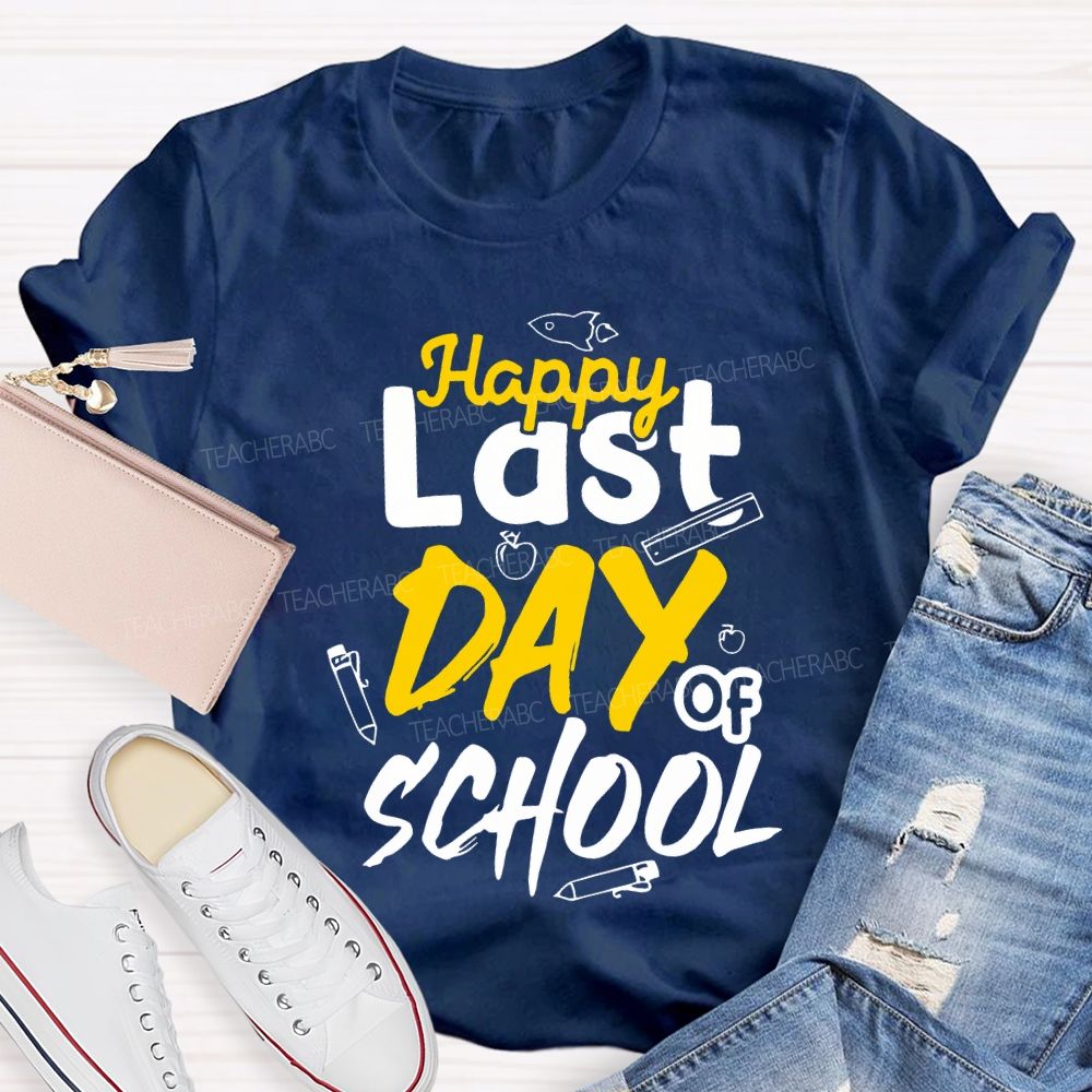 Happy Last Day Of School Pencil Print Teacher T-shirt