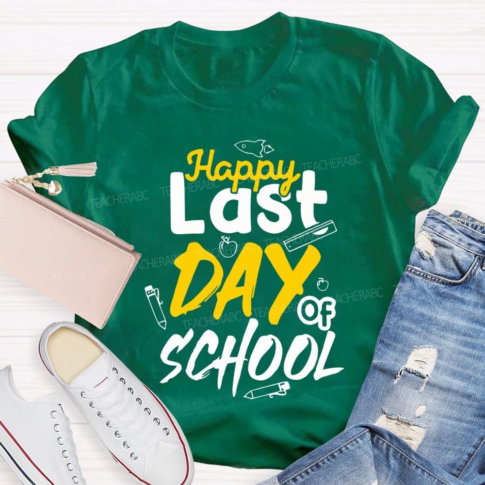 Happy Last Day Of School Pencil Print Teacher T-shirt
