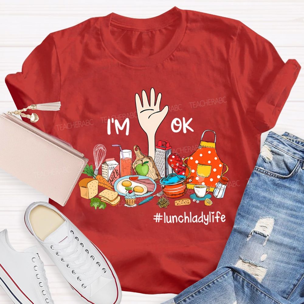 Lunch Lady Life I'M On A Variety Of Delicious Foods T-shirt