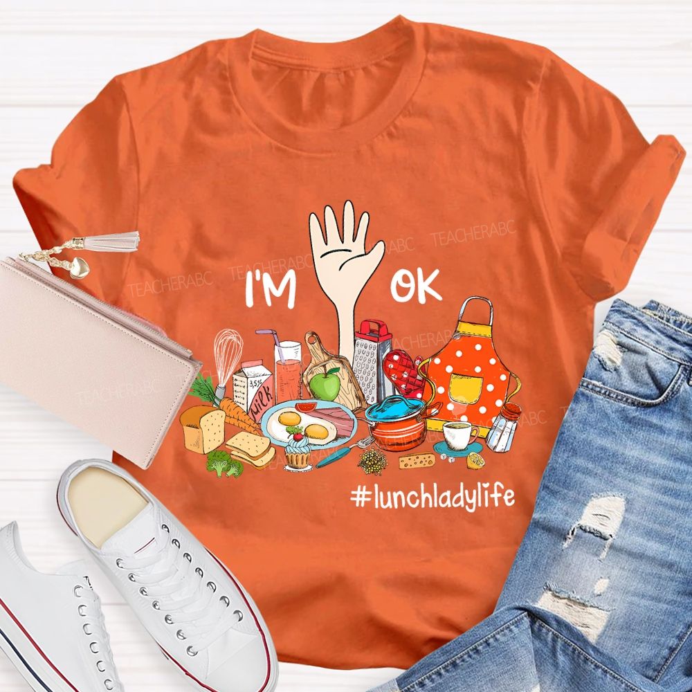 Lunch Lady Life I'M On A Variety Of Delicious Foods T-shirt