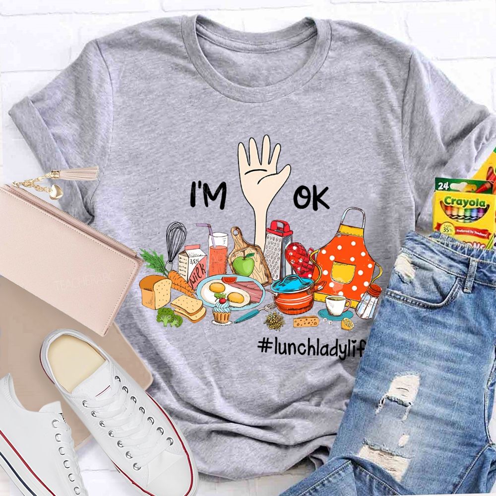 Lunch Lady Life I'M On A Variety Of Delicious Foods T-shirt