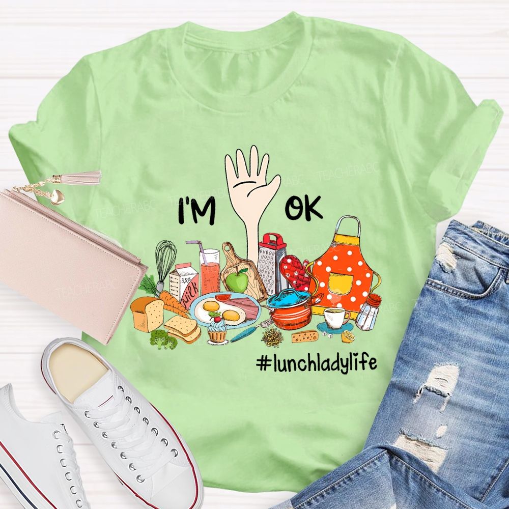 Lunch Lady Life I'M On A Variety Of Delicious Foods T-shirt