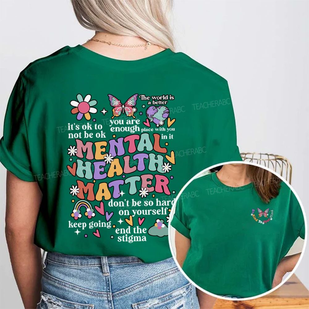 Mental Health Matter You Are Enough Keep Going End The Stigma Double Printed T-shirt