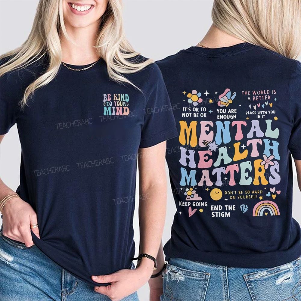 Be Kind To Your Mind Mental Health Matters Keep Going Double Printed T-shirt