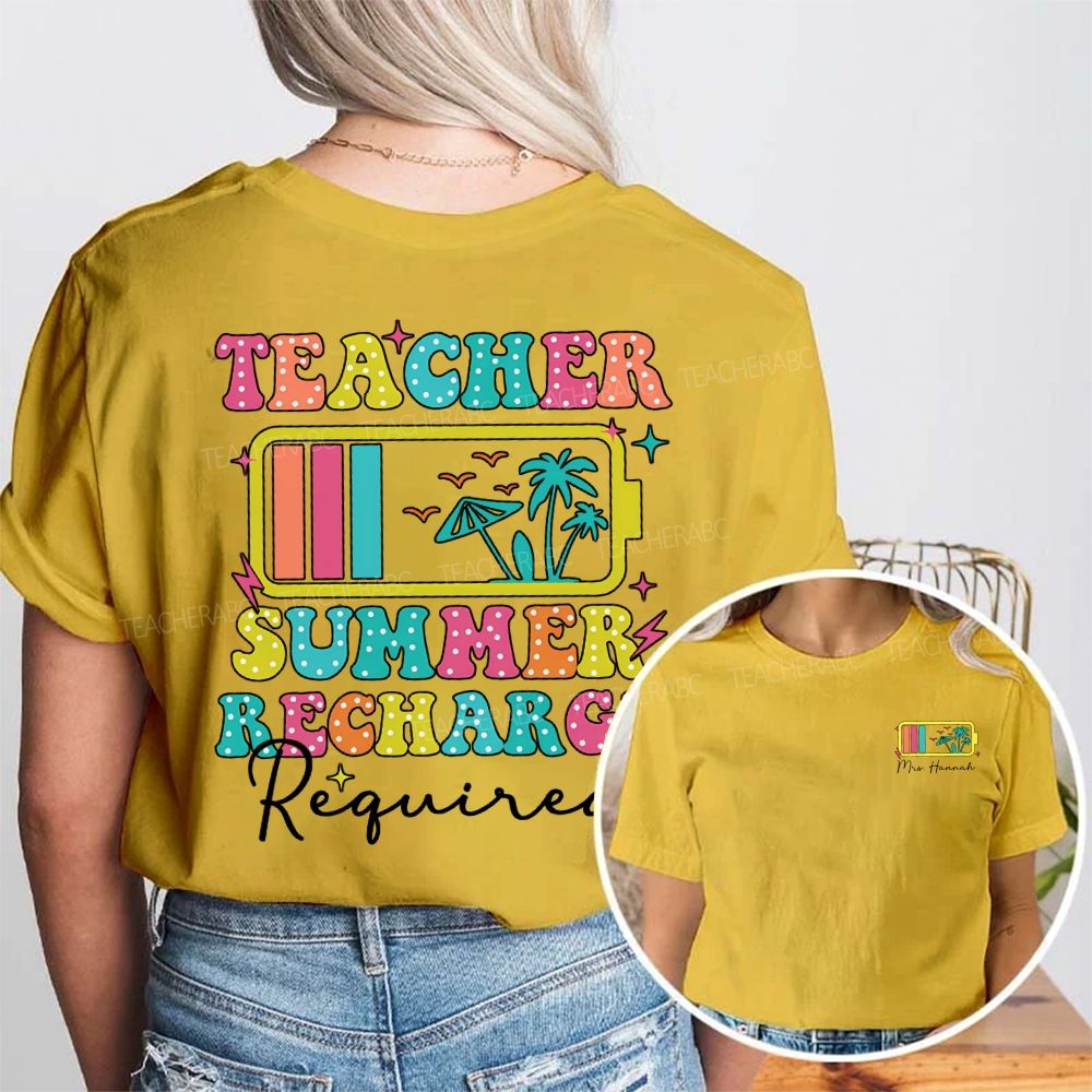Personalized Name Teacher Summer Recharge Required Double Printed T-shirt