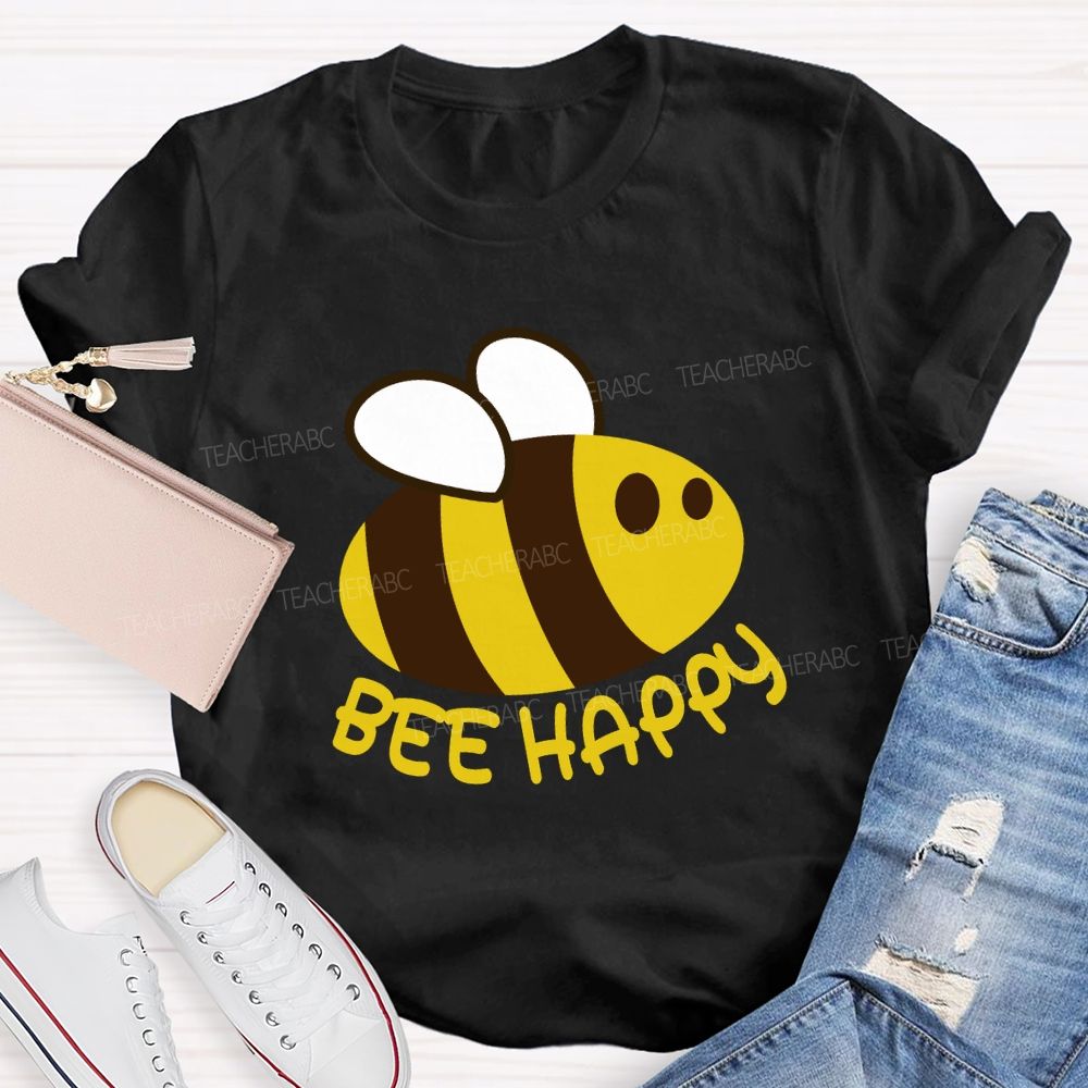 Bee Happy Cute Bee Teacher T-shirt