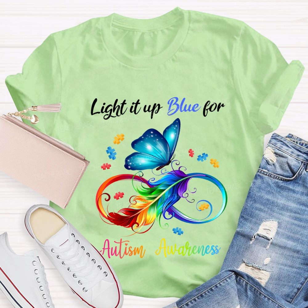 Light It Up Blue For Autism Awareness T-shirt