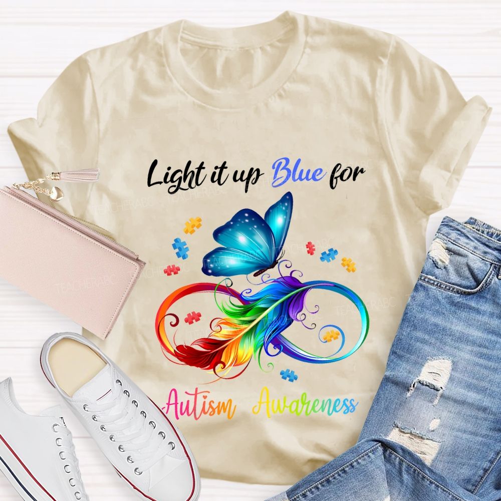 Light It Up Blue For Autism Awareness T-shirt