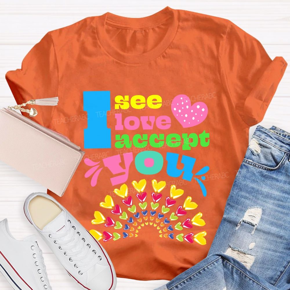 I See Love Accept You Rainbow Heart T-shirt