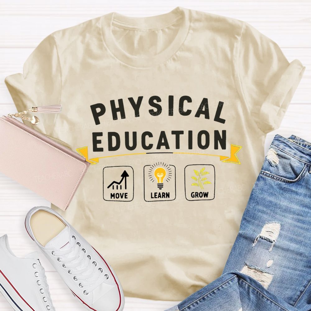 Physical Education Move Learn Grow Teacher T-shirt