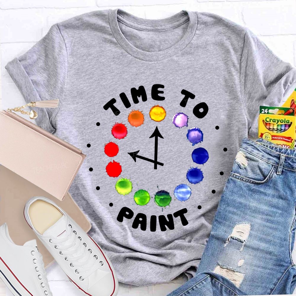 Time To Paint Art Teacher T-shirt