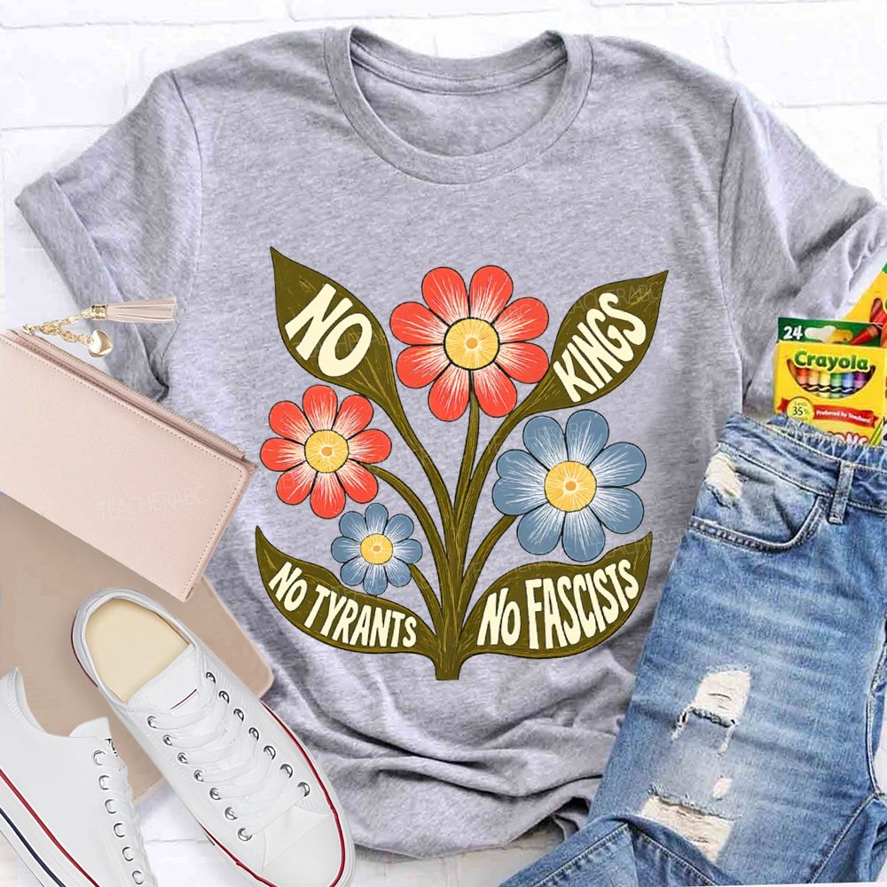 No Kings No Tyrants No Fascists Teacher T-shirt