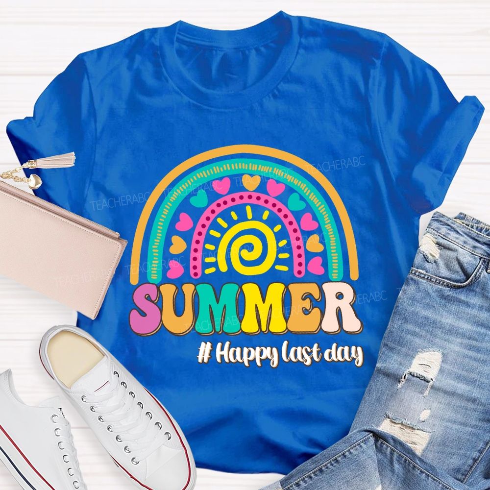 Summer Happy Last Day Of School Rainbow Sunshine Teacher T-shirt
