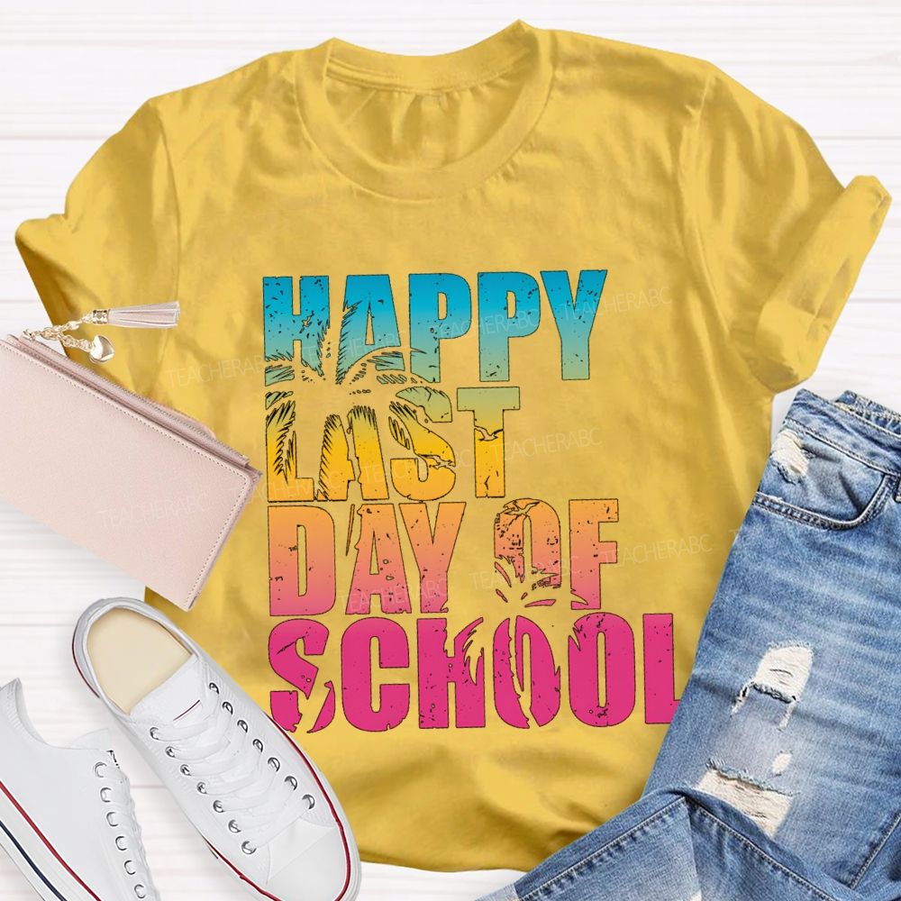 Happy Last Day Of School Vacation Vibes Teacher T-shirt