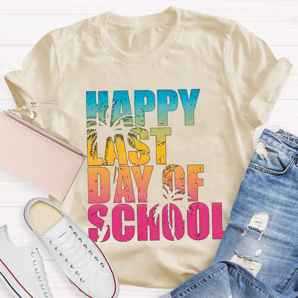 Happy Last Day Of School Vacation Vibes Teacher T-shirt