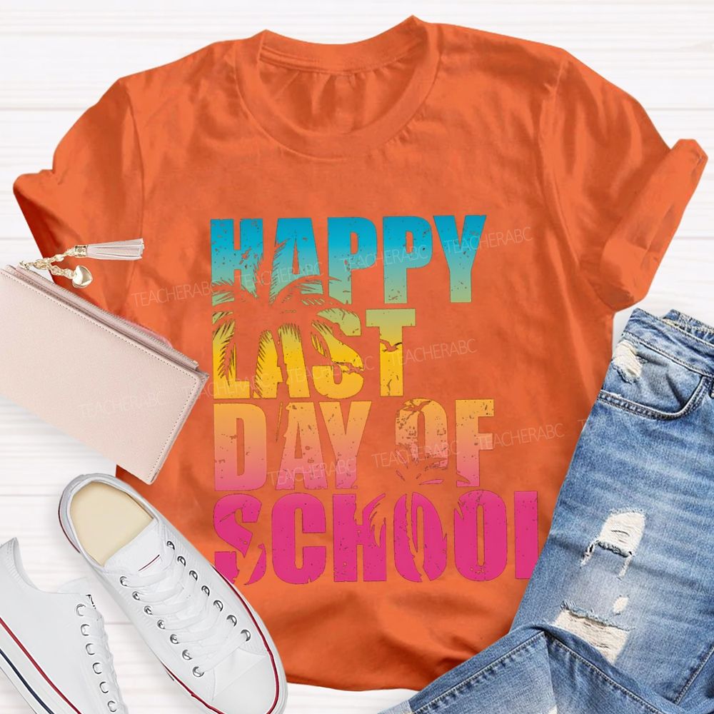 Happy Last Day Of School Vacation Vibes Teacher T-shirt