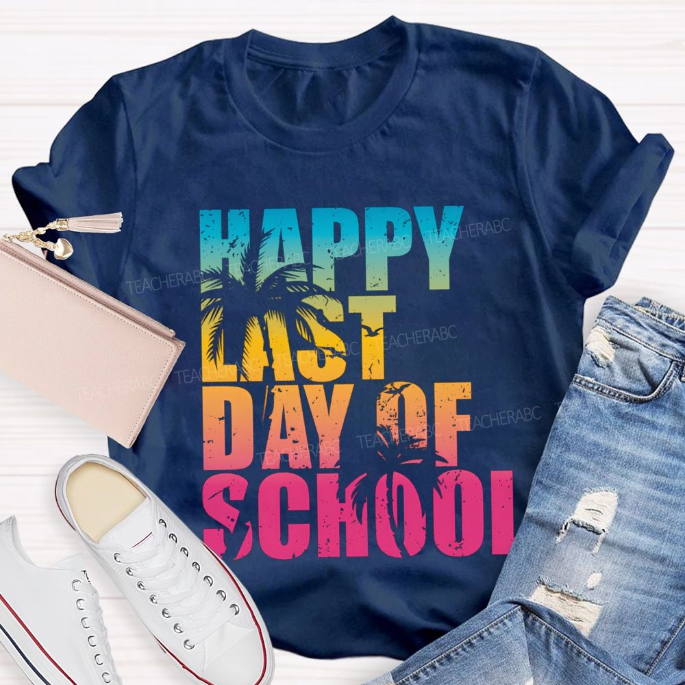 Happy Last Day Of School Vacation Vibes Teacher T-shirt