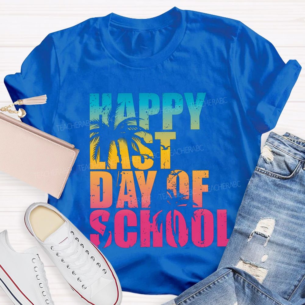 Happy Last Day Of School Vacation Vibes Teacher T-shirt