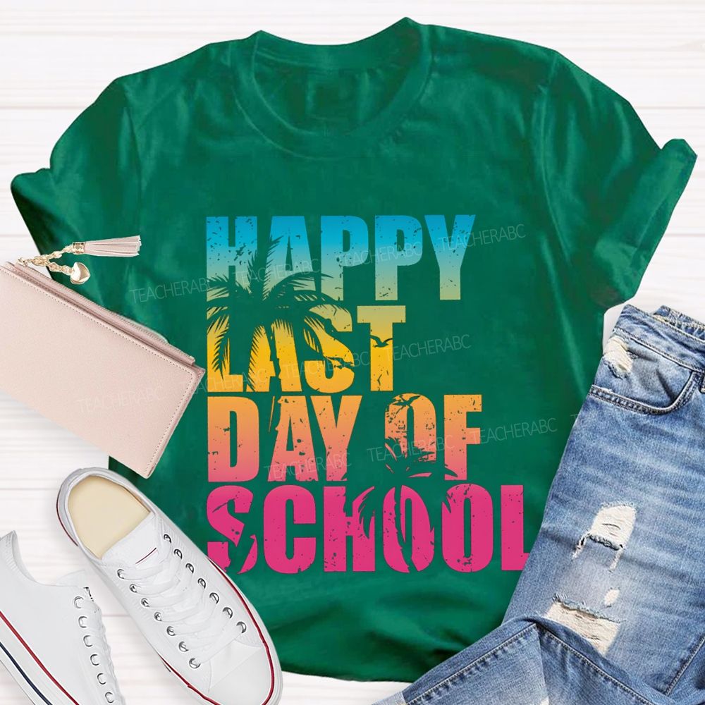 Happy Last Day Of School Vacation Vibes Teacher T-shirt