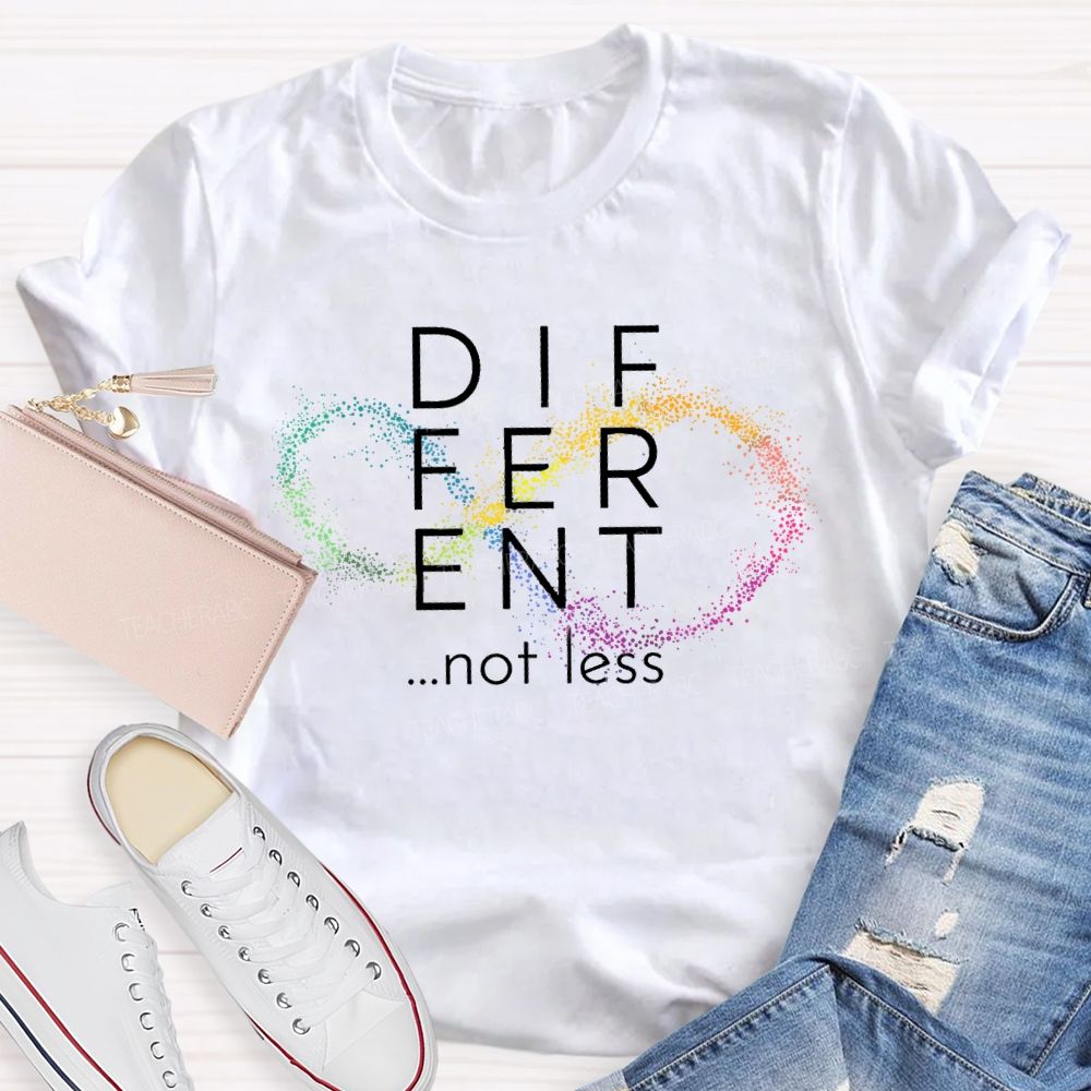 Different Not Less Polka-Dot Infinity Symbol Teacher T-shirt