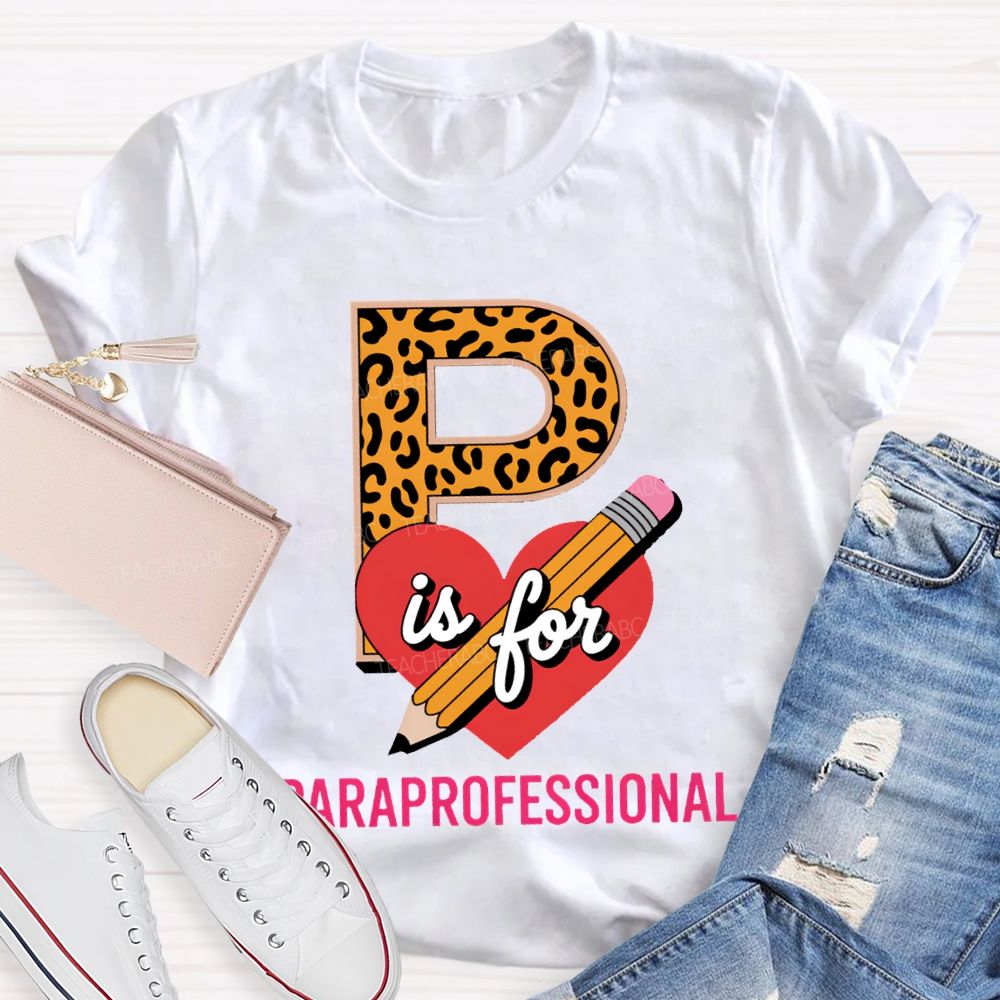 P Is For Paraprofessional Leopard-Print Font And Hearts T-shirt