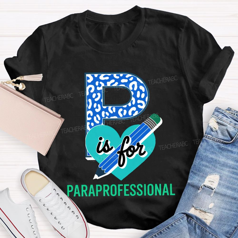 P Is For Paraprofessional Leopard-Print Font And Hearts T-shirt